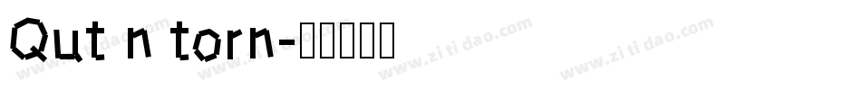 Qut n torn字体转换